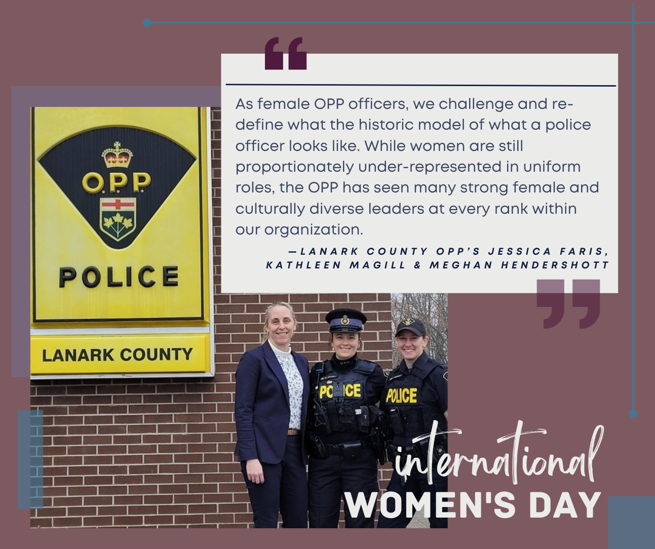Graphic featuring pull out quote and photo of three female police officers in front of a brick building with the sign 'Lanark County OPP'