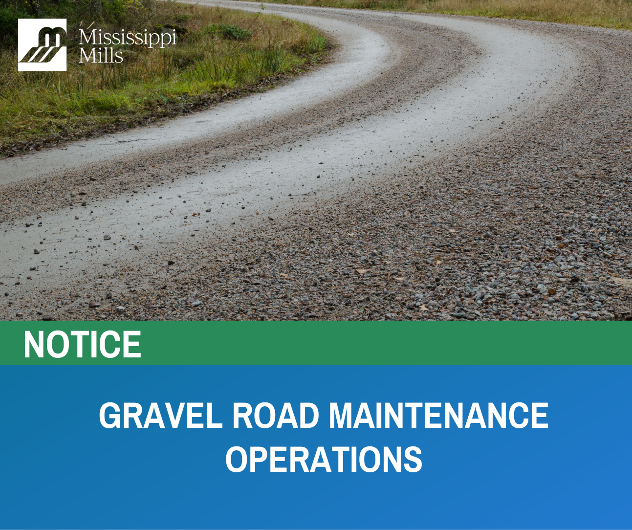 Green and blue graphic featuring a photo of a winding gravel road and the text 'Spring Gravel Road Maintenance Operations'