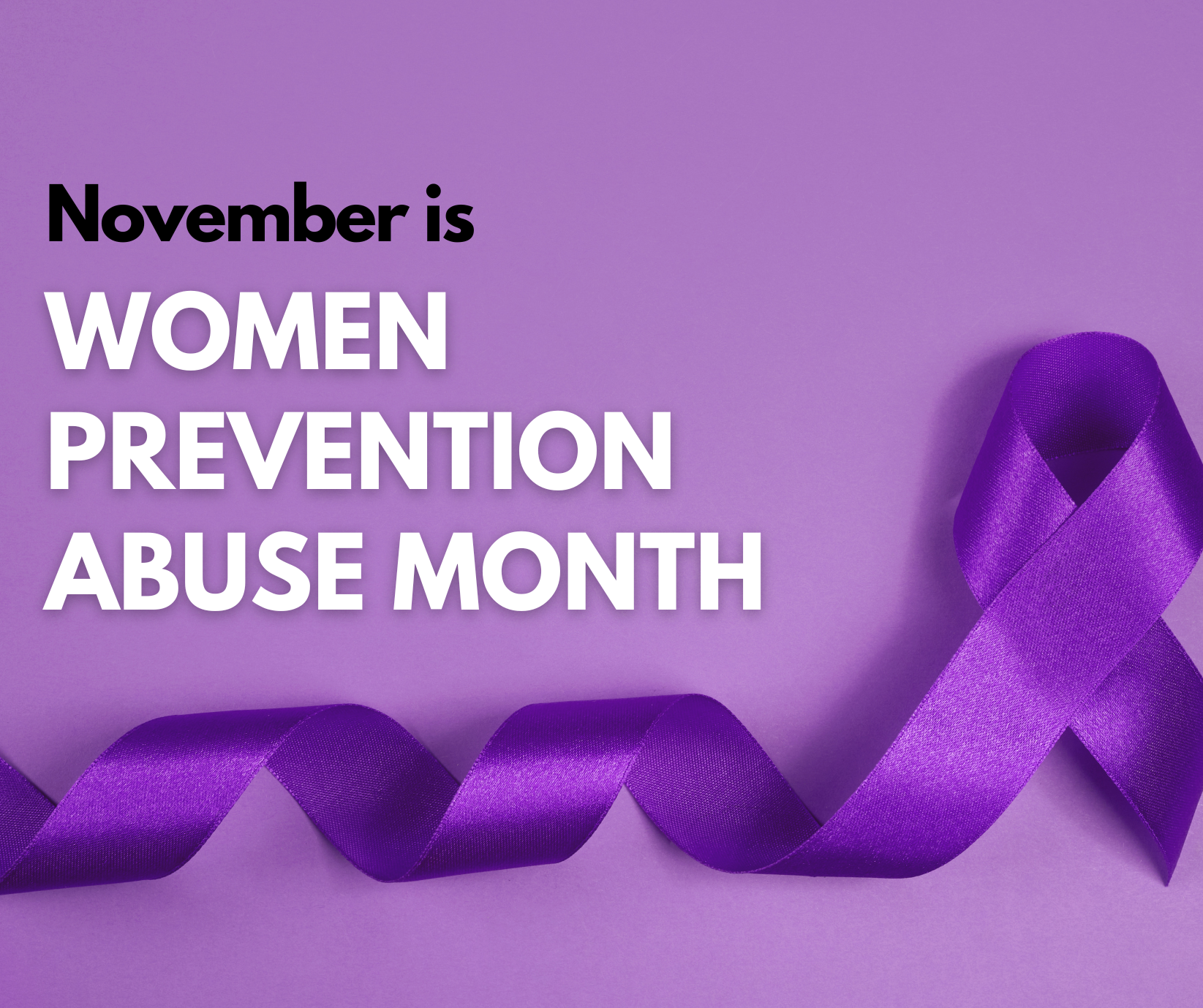 Purple background with a purple ribbon. Text reads 'November is Women Abuse Prevention Month.'