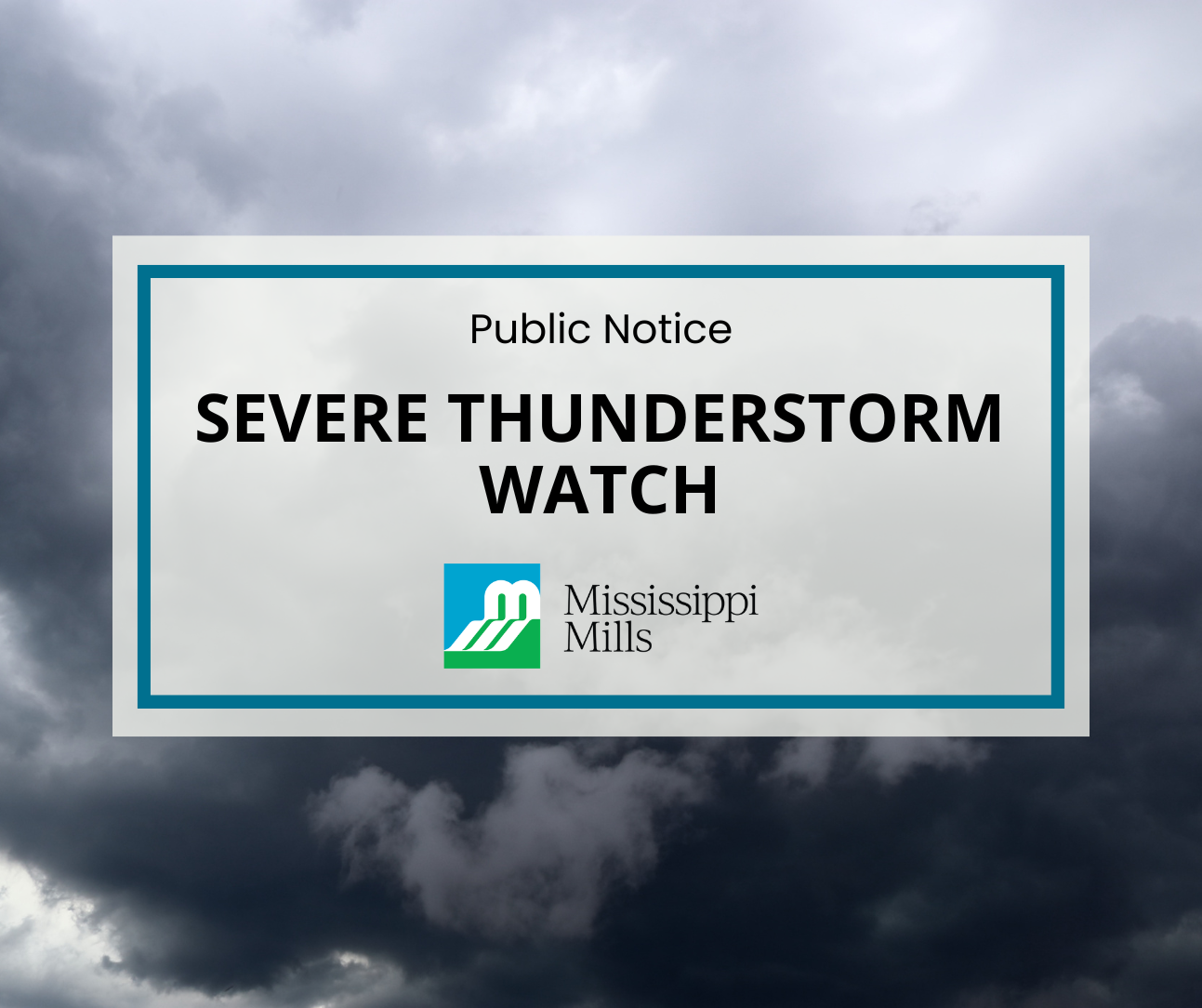 Photo of storm clouds with the text 'Public Notice - Severe Thunderstorm Watch'