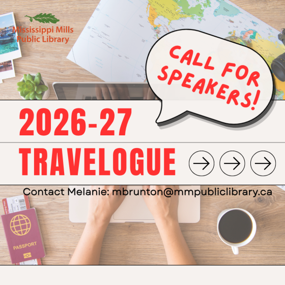 Poster calling for speakers for Mississippi Mills Public Library's 2026-27 Travelogue series