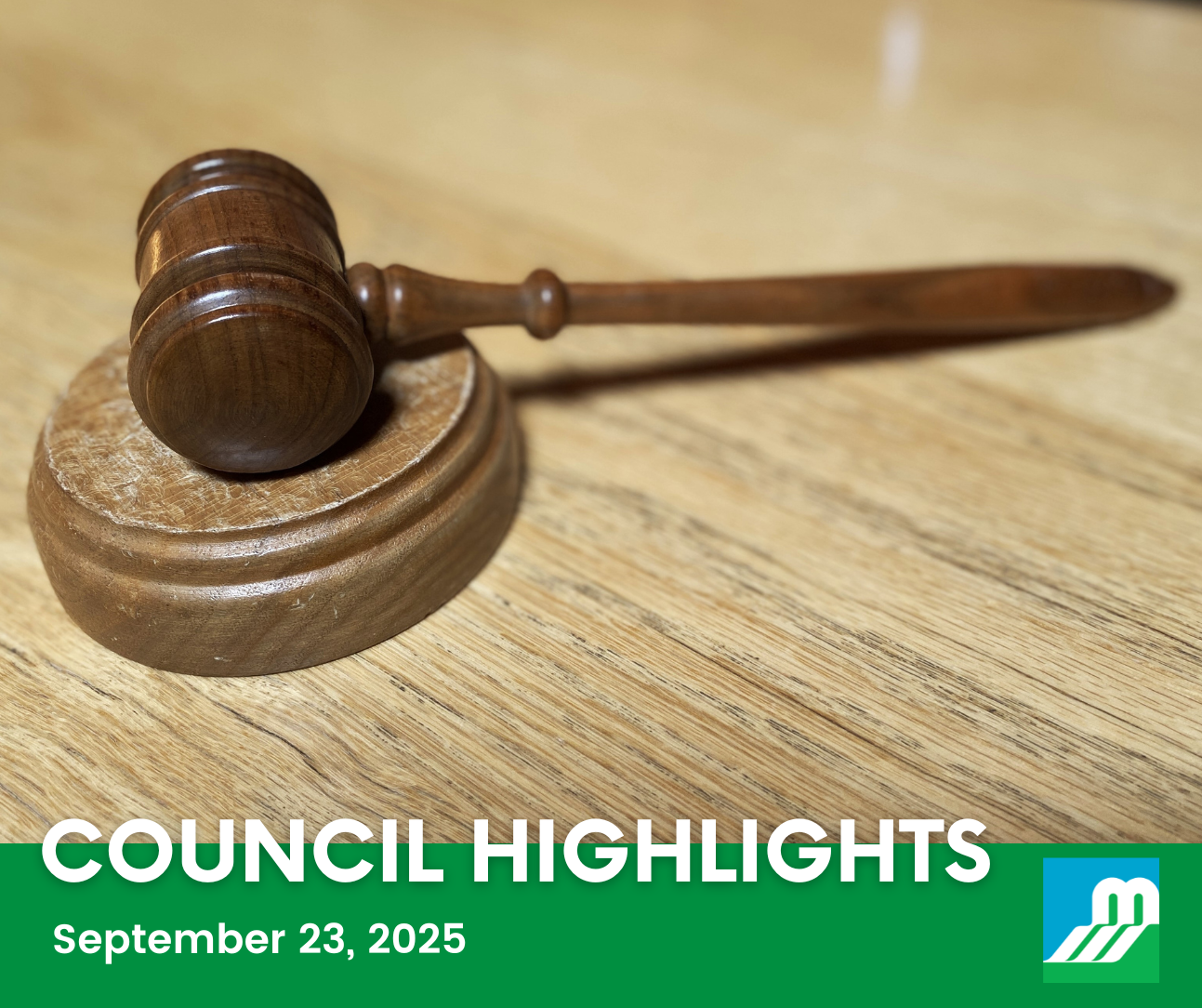 Photo of gavel resting on wooden desk with the text 'Council Highlights - September 23, 2025'