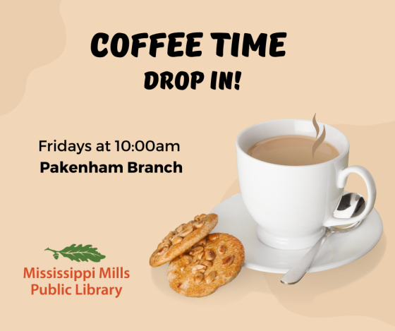 Graphic promoting Coffee Time at the Pakenham Branch of the Mississippi Mills Public Library