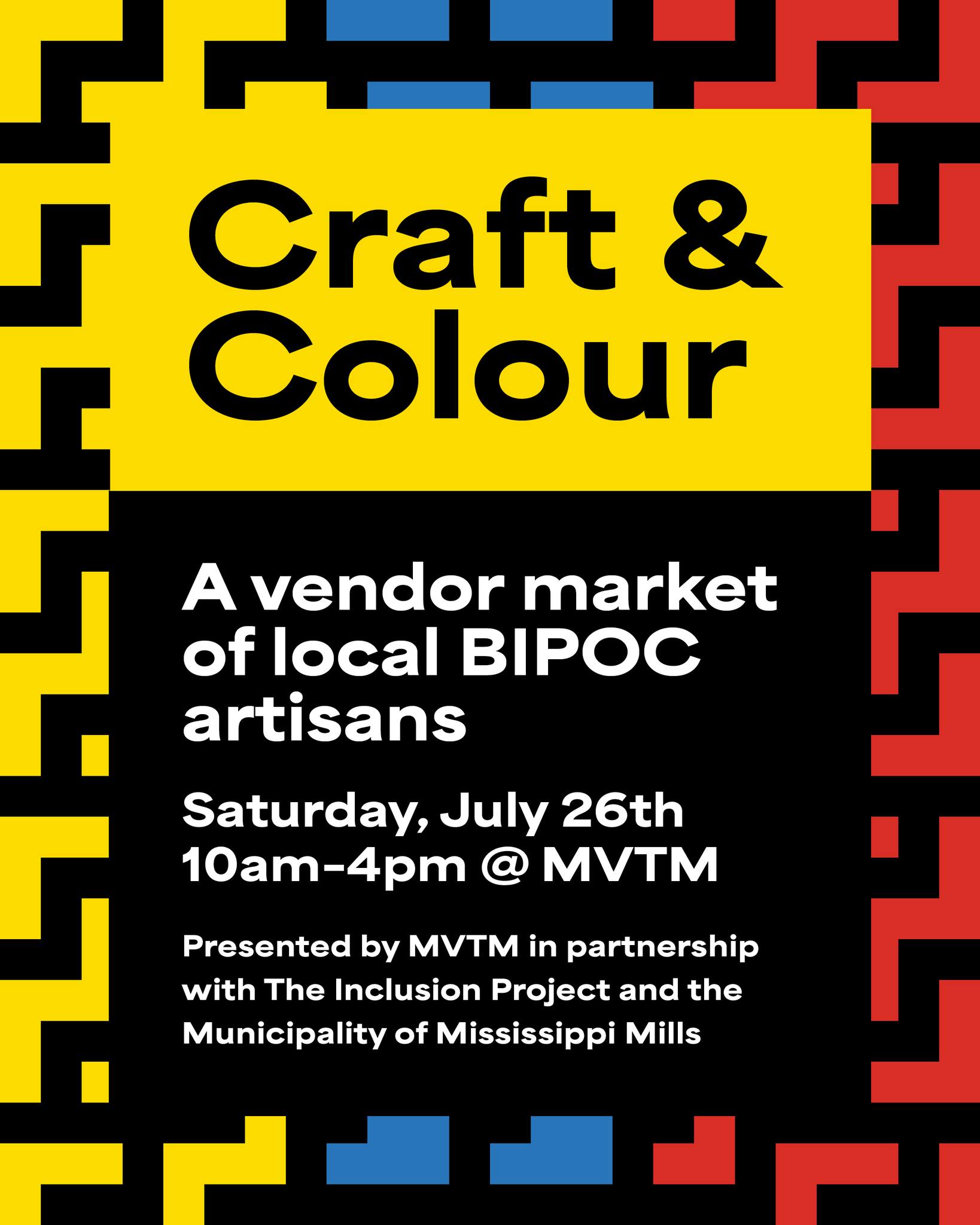Black, yellow, blue and red poster promoting Craft & Colour BIPOC Vendor Market