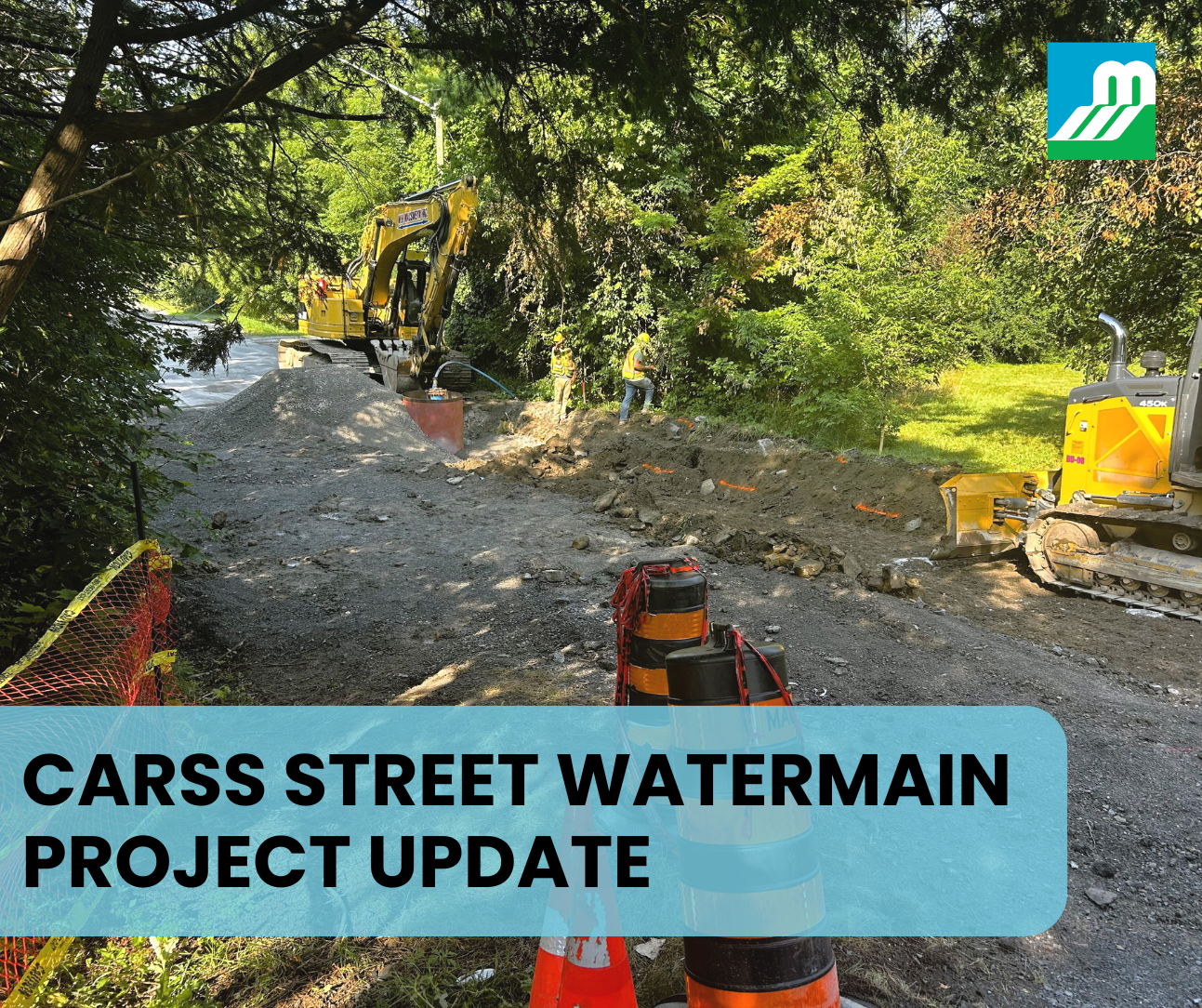 Photo of roadway under construction and the text 'Carss Street Watermain Project Update'