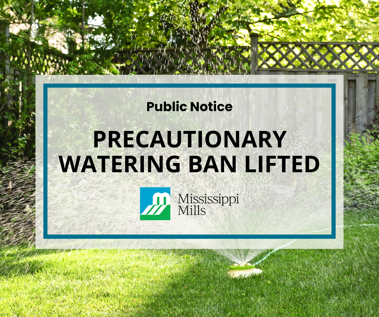 Photo of a lawn with an active sprinkler and the text 'Public Notice - Precautionary Watering Ban Lifted'