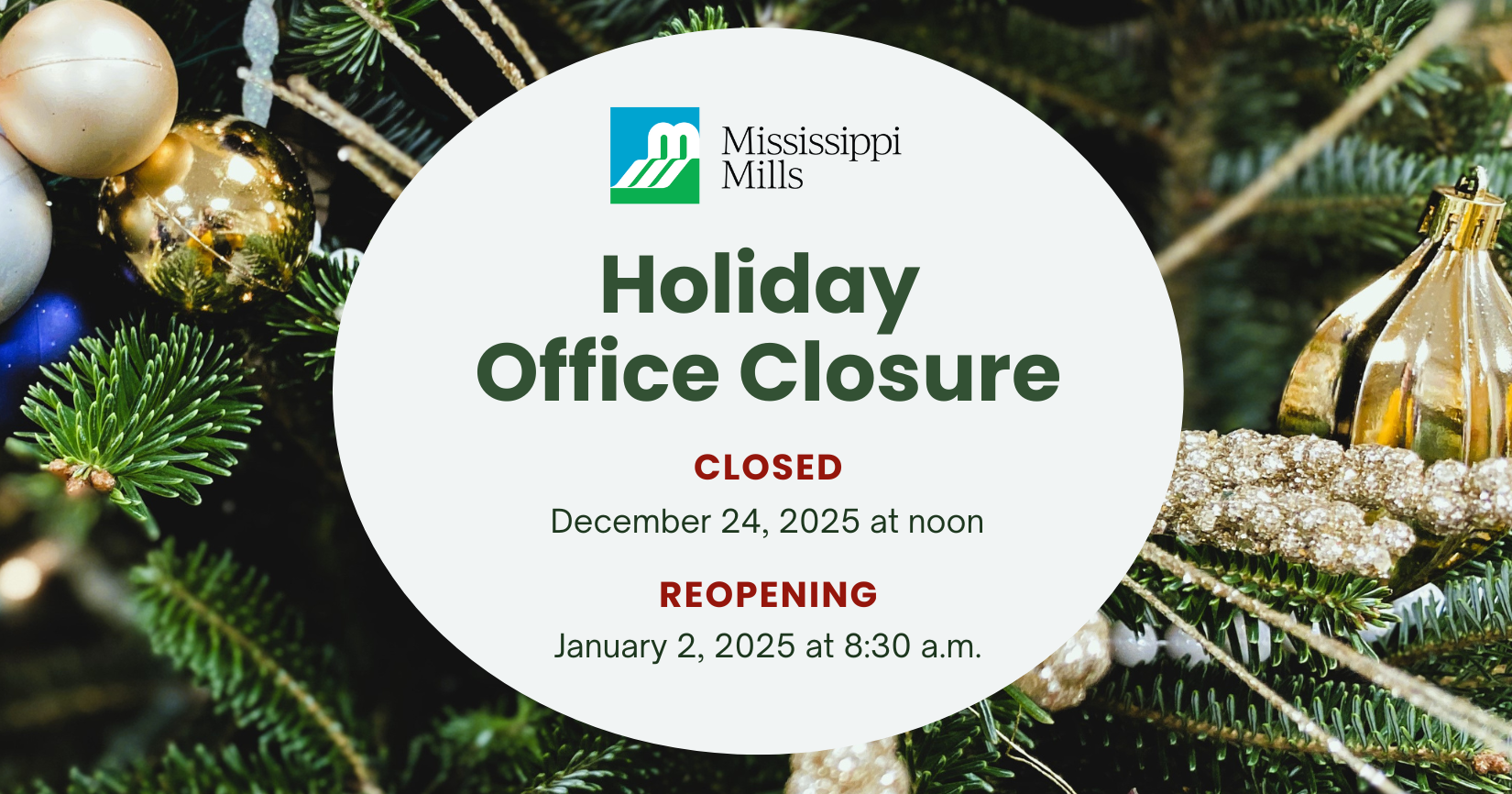 Closeup photo of ornaments on a Christmas tree with the text 'Holiday Office Closure'