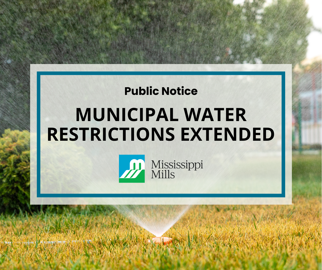 Photo of a sprinkler watering a lawn and the text 'Municipal Water Restrictions Extended'