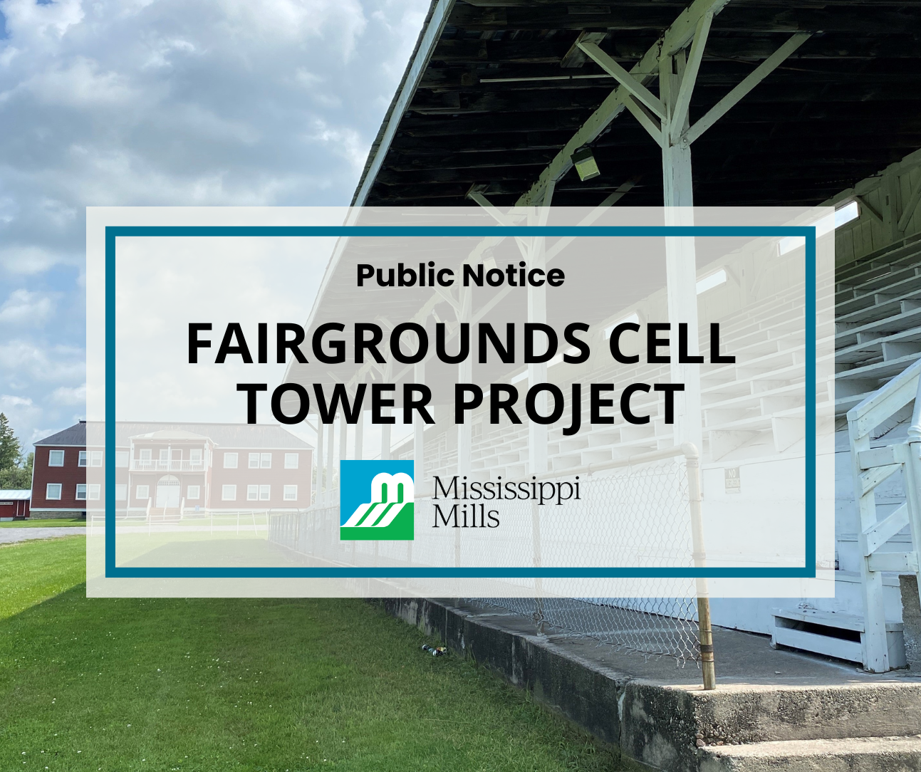 Photo of Almonte Fairgrounds with the text 'Public Notice - Fairgrounds Cell Tower Project'