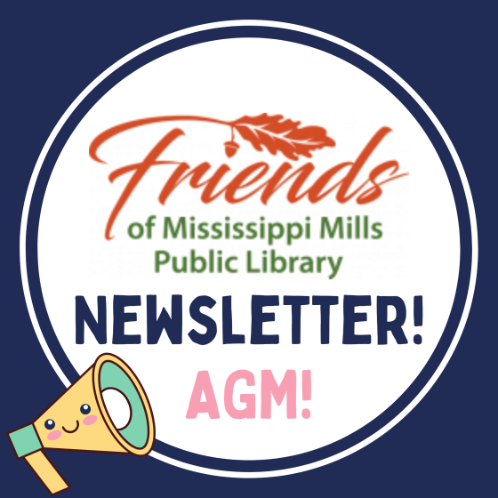 Graphic promoting Friends of Mississippi Mills Public Library's latest newsletter and AGM