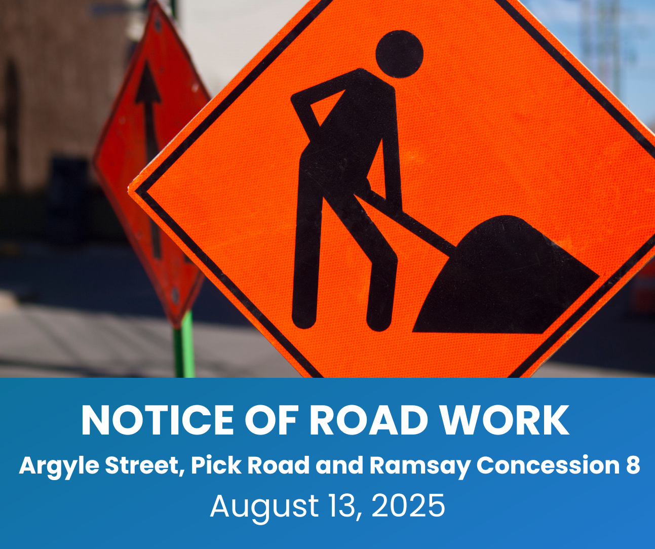 Photo of orange construction sign and the text 'Notice of Road Work'