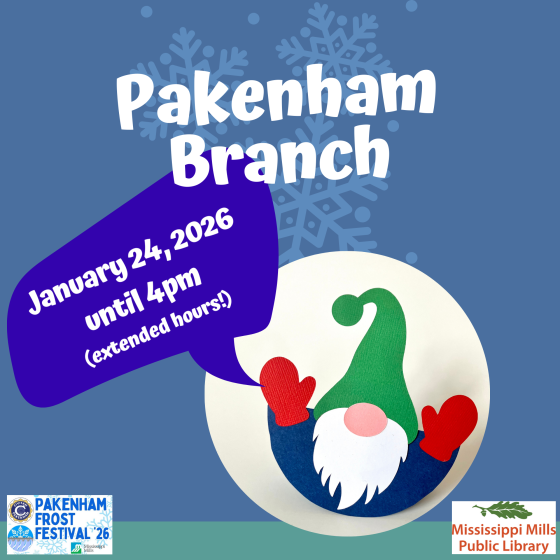 Extended hours graphic for Pakenham Branch of Mississippi Mills Public Library