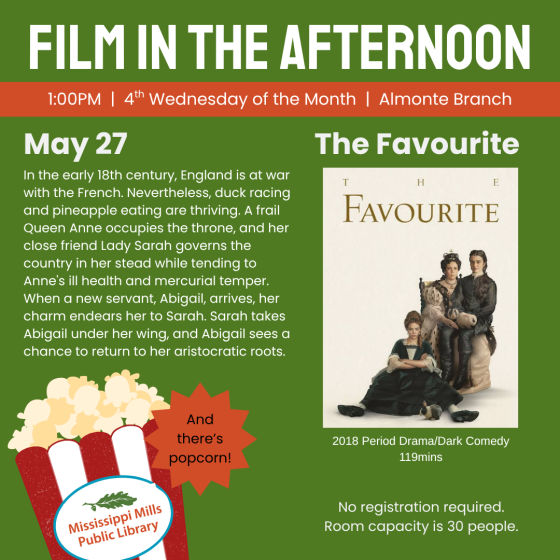 Poster for Mississippi Mills Public Library's Film in the Afternoon event on May 27, 2026 featuring the film, 'The Favourite'