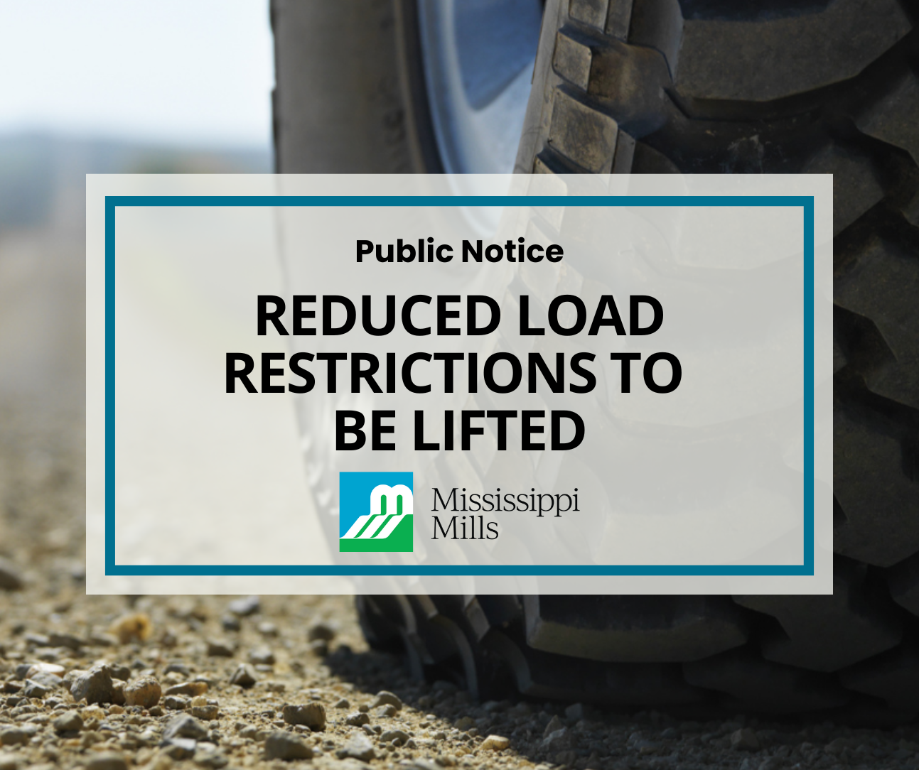 Graphic with close-up photo of a tire and the text 'Reduced Load Restrictions to be Lifted'